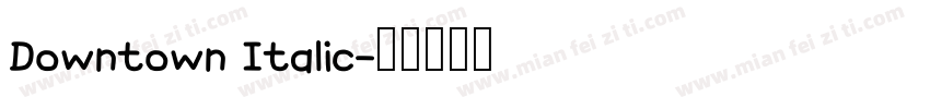 Downtown Italic字体转换